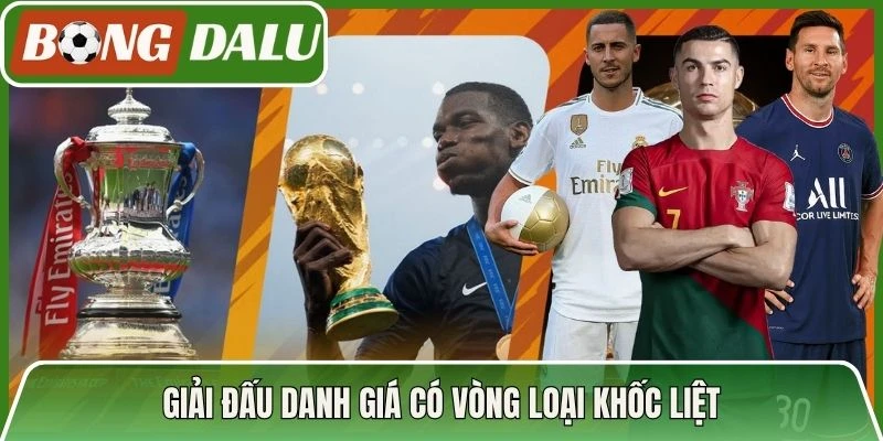 Giải đấu danh giá có vòng loại khốc liệt
