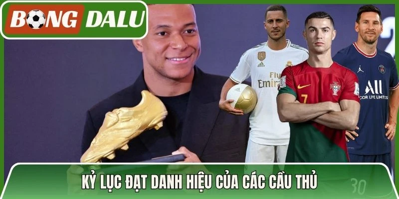 Kỷ lục đạt danh hiệu của các cầu thủ